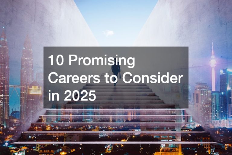 10 Promising Careers to Consider in 2025